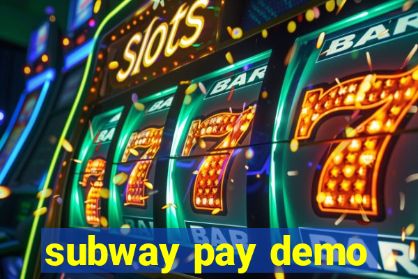 subway pay demo